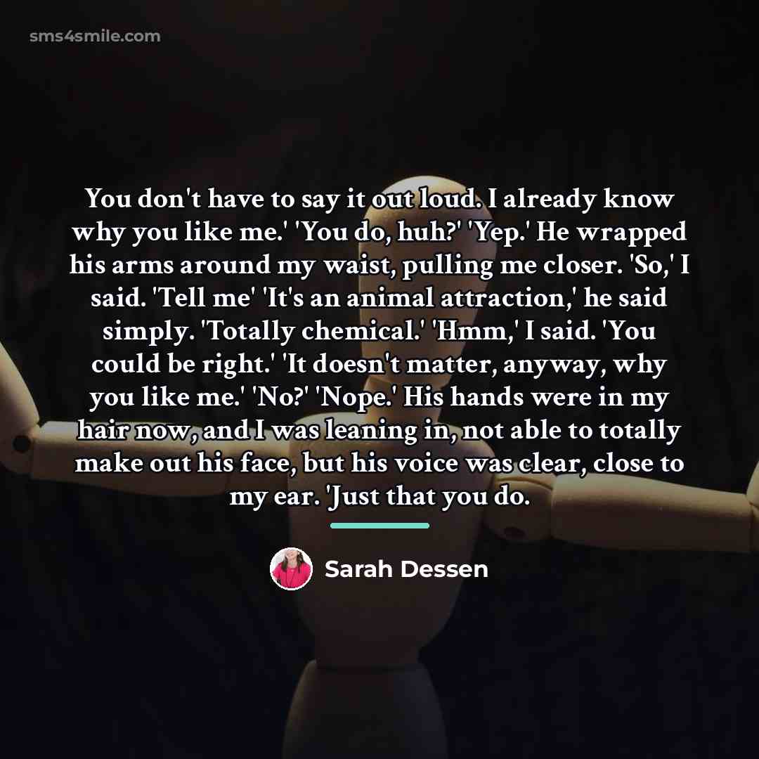 “You don't have to say it out loud. I already…” quote by Sarah Dessen