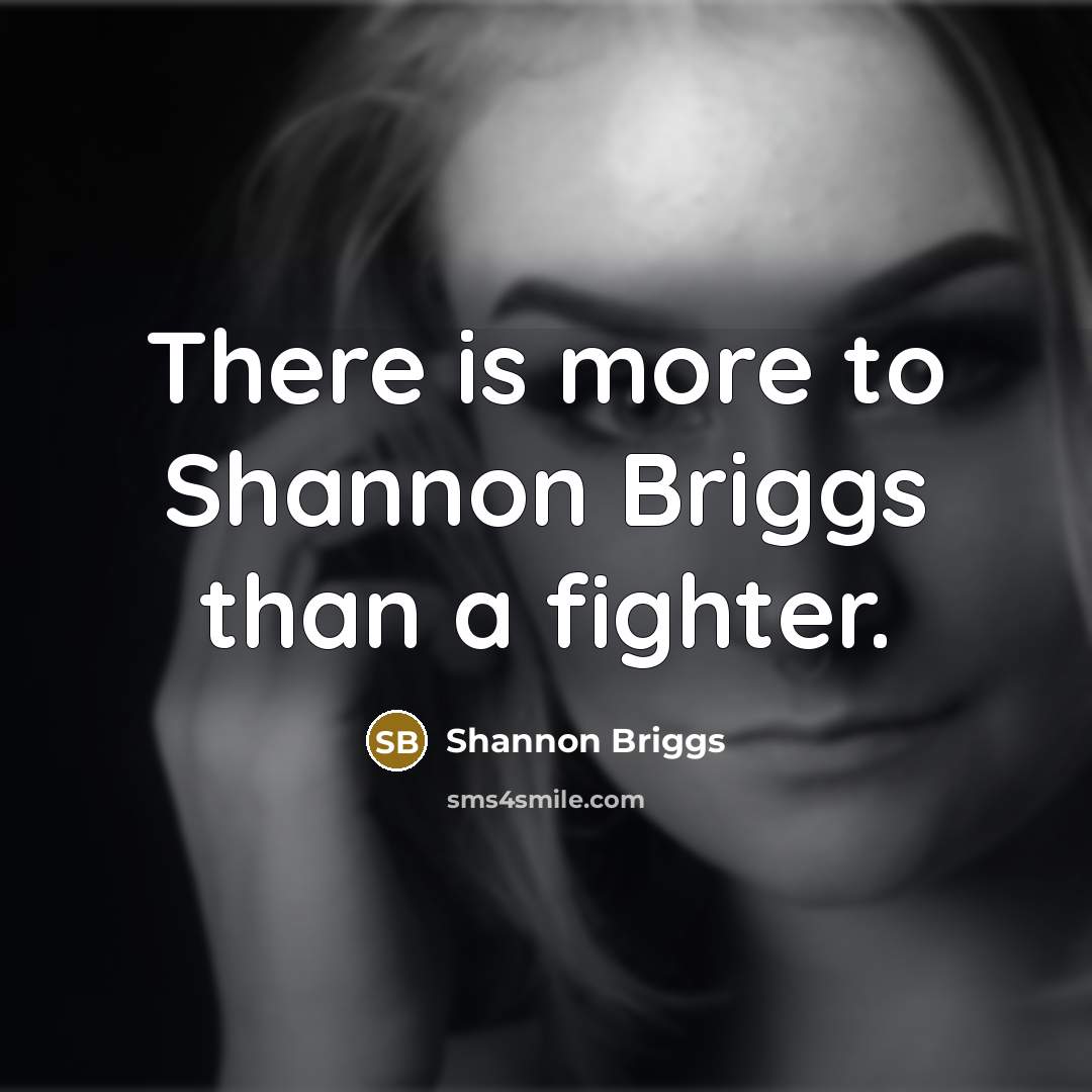 “There is more to Shannon Briggs than a fighter.…” quote by Shannon Briggs