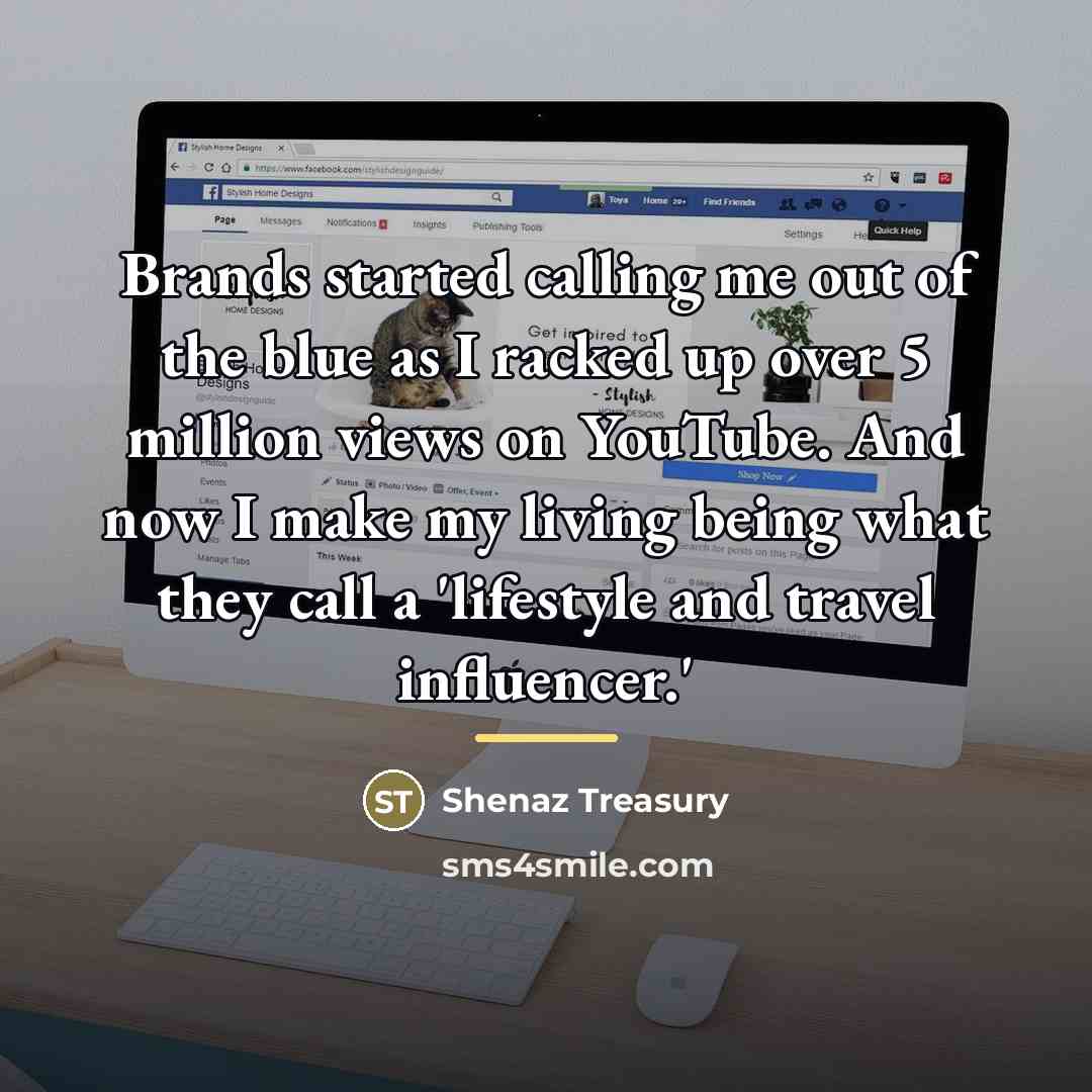 “Brands started calling me out of the blue as I…” quote by Shenaz Treasury