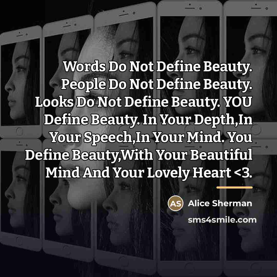 “Words Do Not Define Beauty. People Do Not Define Beauty.…” quote by Alice Sherman