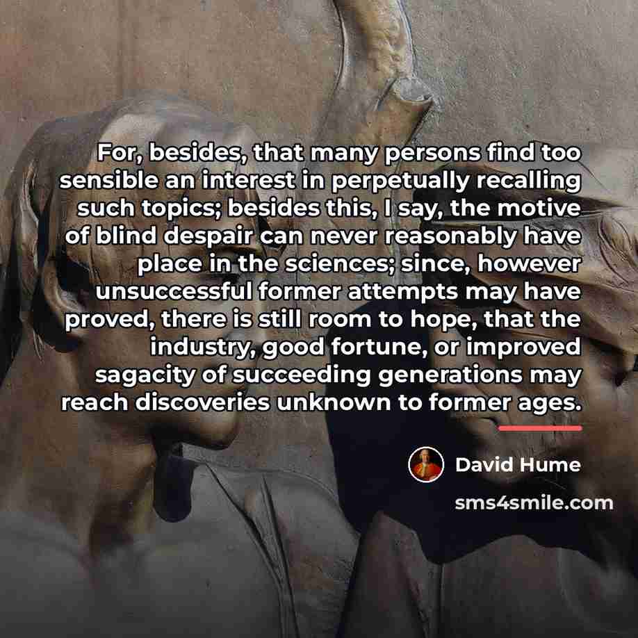 “For, besides, that many persons find too sensible an interest…” quote by David Hume