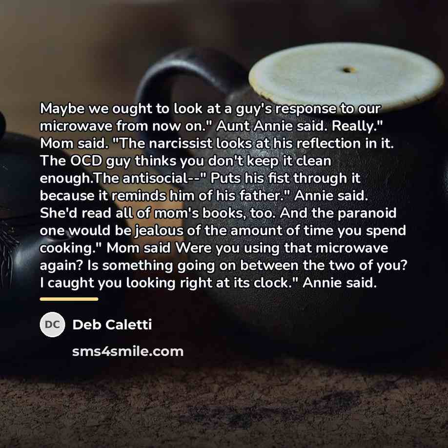 “Maybe we ought to look at a guy's response to…” quote by Deb Caletti