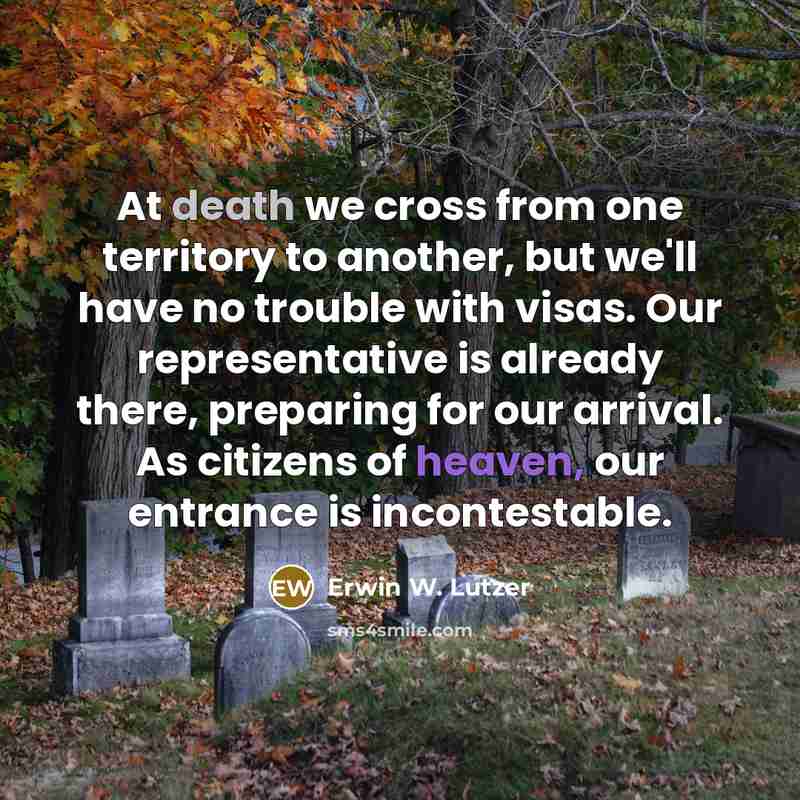 “At death we cross from one territory to another, but…” quote by Erwin W. Lutzer