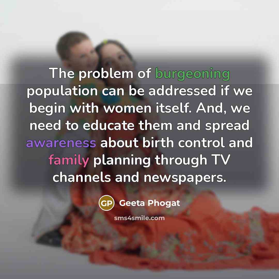 “The problem of burgeoning population can be addressed if we…” quote by Geeta Phogat