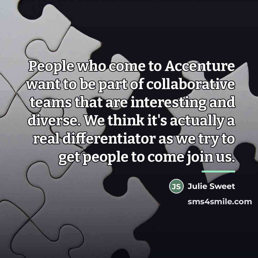 “People who come to Accenture want to be part of…” quote by Julie Sweet