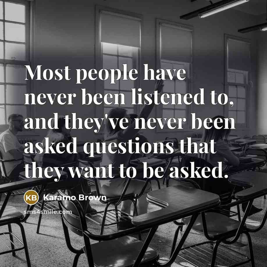 “Most people have never been listened to, and they've never…” quote by Karamo Brown