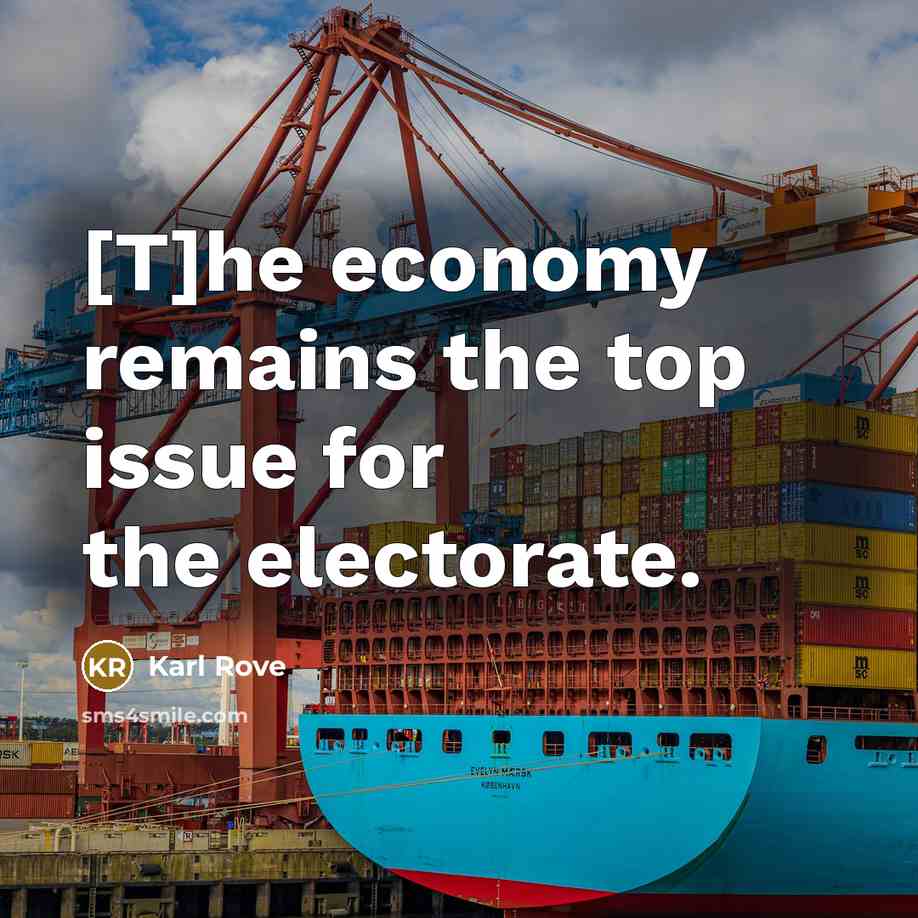“[T]he economy remains the top issue for the electorate.…” quote by Karl Rove