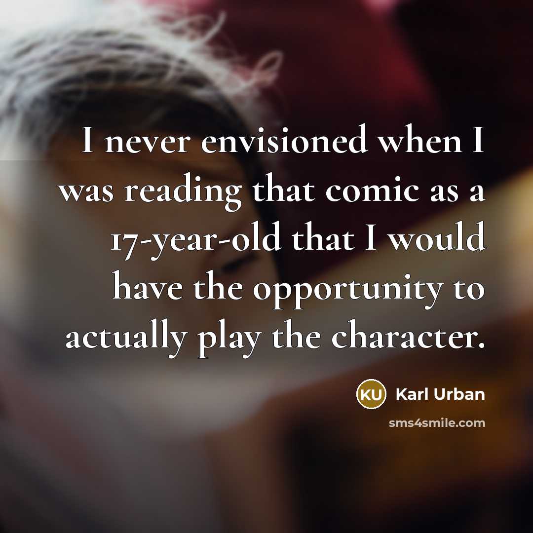 “I never envisioned when I was reading that comic as…” quote by Karl Urban