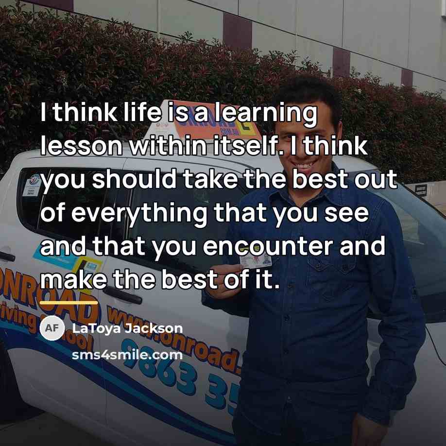 “I think life is a learning lesson within itself. I…” quote by LaToya Jackson