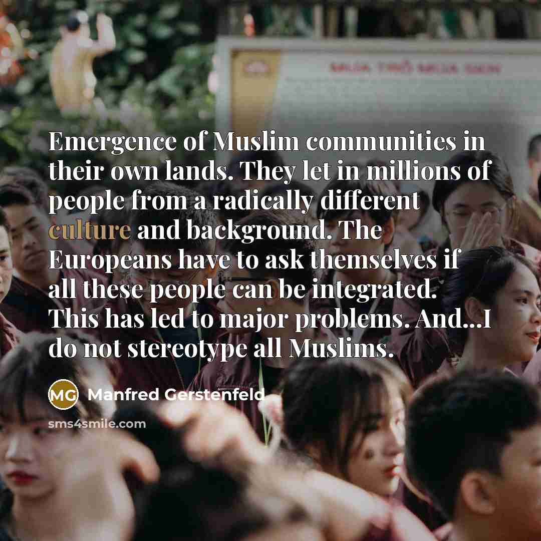 “Emergence of Muslim communities in their own lands. They let…” quote by Manfred Gerstenfeld