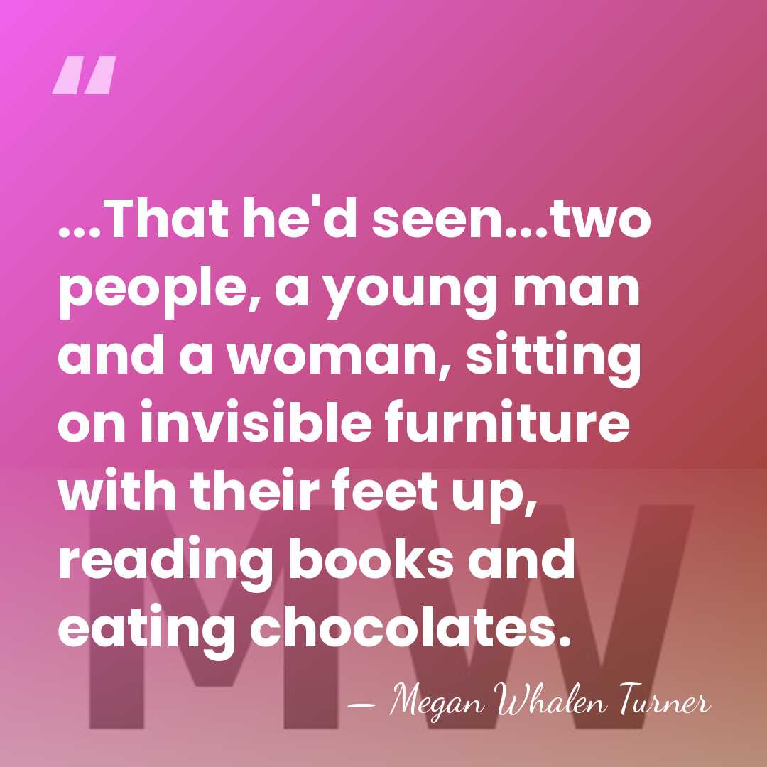 ...That he'd seen...two people, a young man and a woman, sitting on&hellip; - Megan Whalen Turner