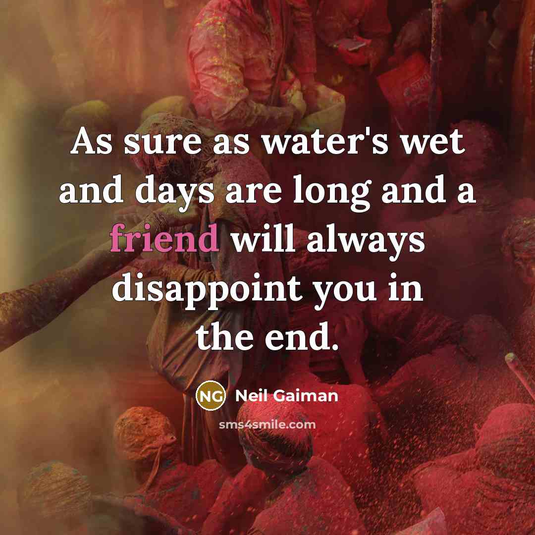 “As sure as water's wet and days are long and…” quote by Neil Gaiman