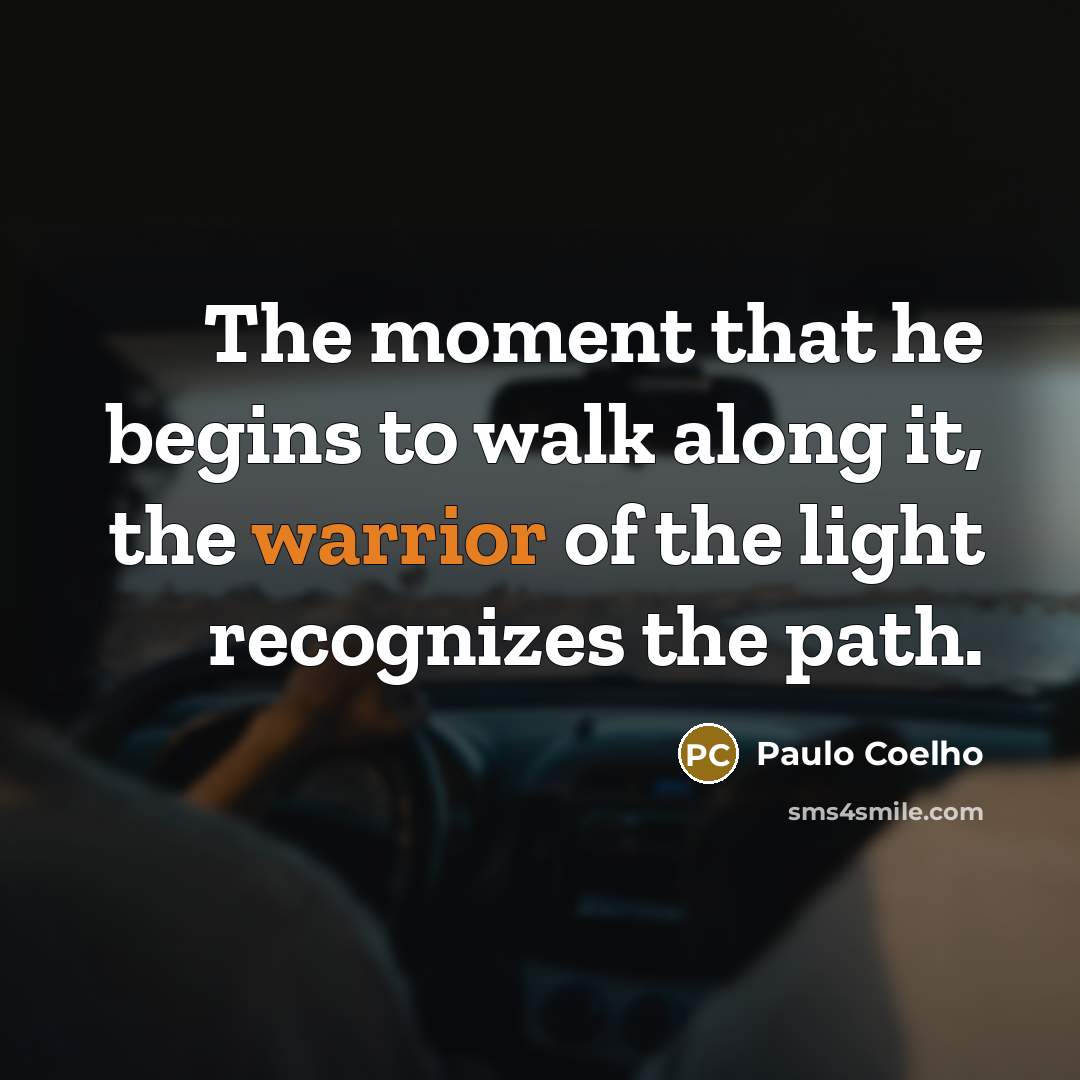 “The moment that he begins to walk along it, the…” quote by Paulo Coelho