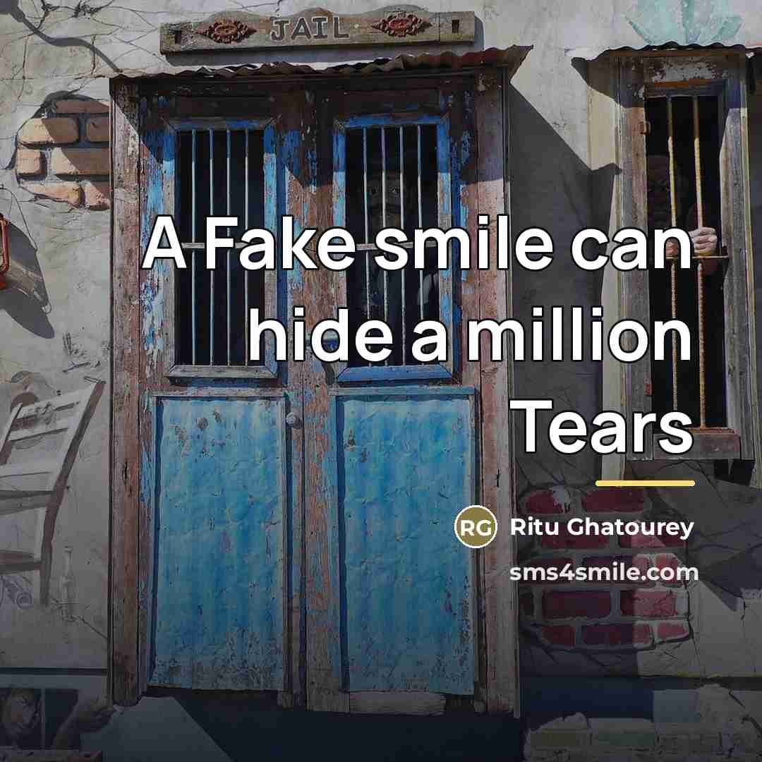 “A Fake smile can hide a million Tears…” quote by Ritu Ghatourey