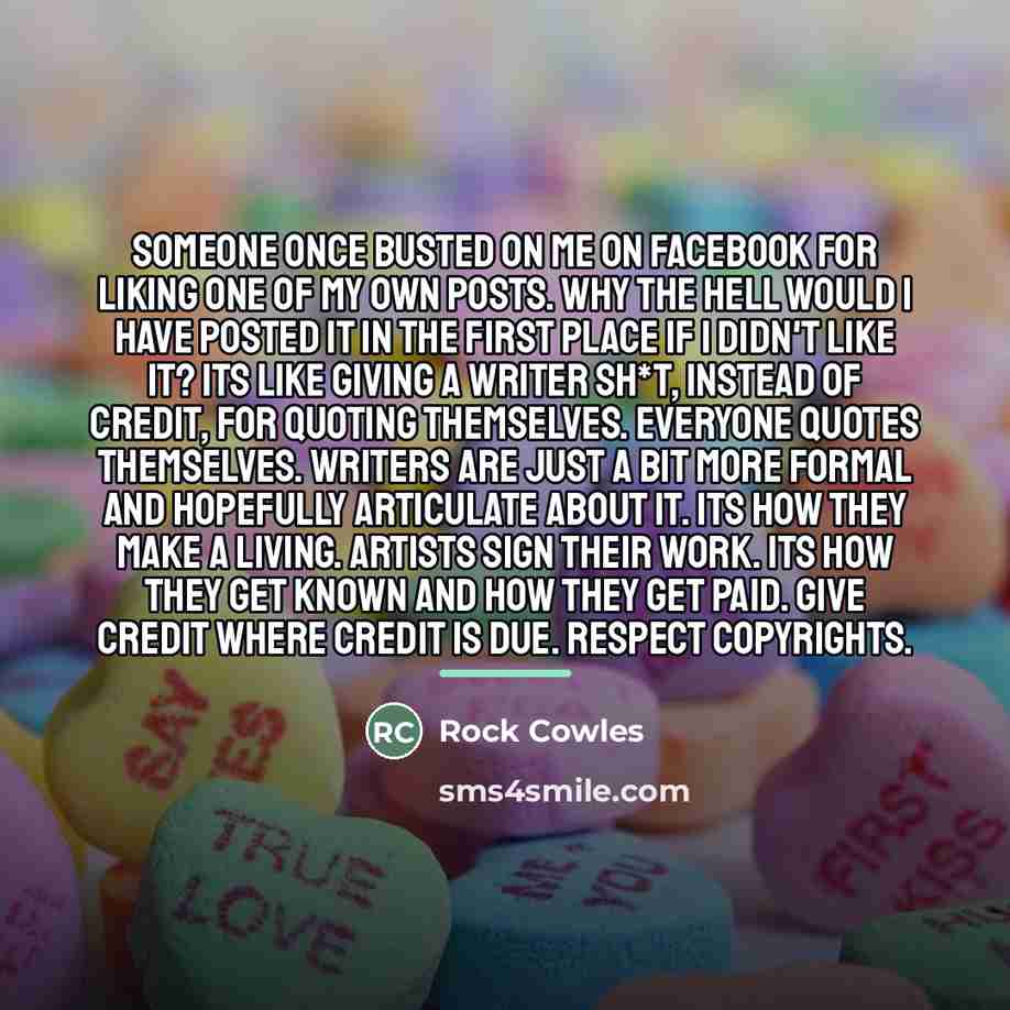 “Someone once busted on me on facebook for liking one…” quote by Rock Cowles
