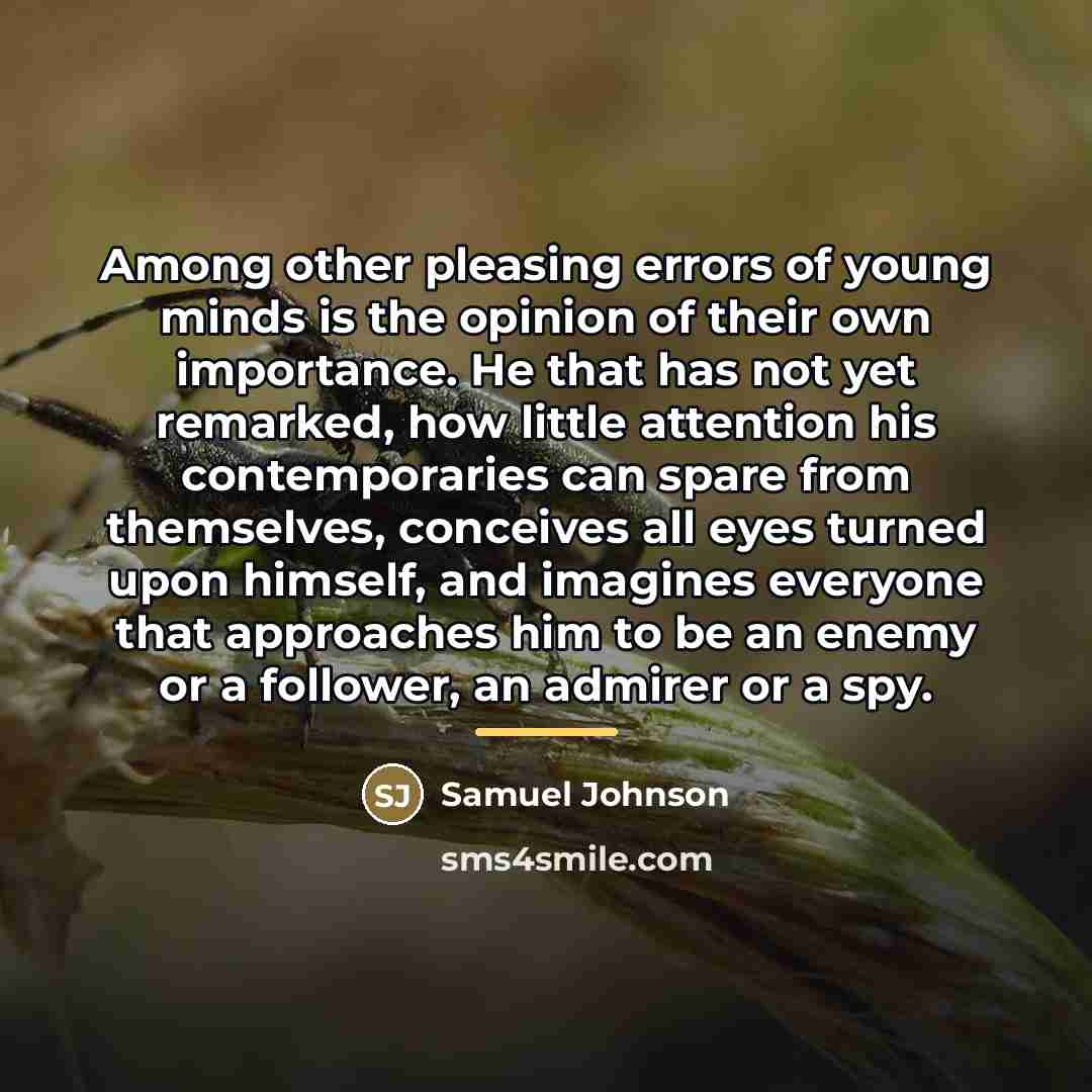 “Among other pleasing errors of young minds is the opinion…” quote by Samuel Johnson