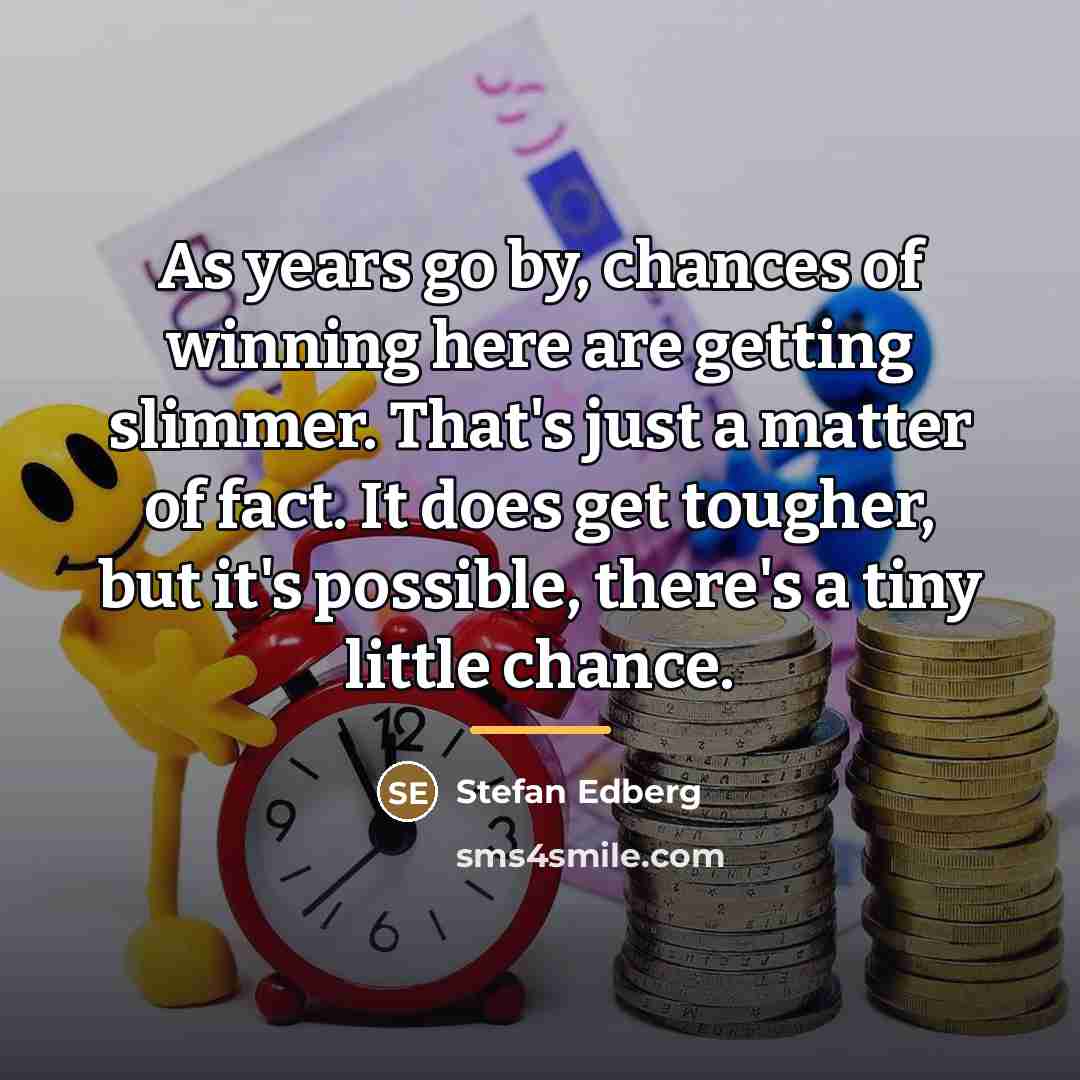 “As years go by, chances of winning here are getting…” quote by Stefan Edberg