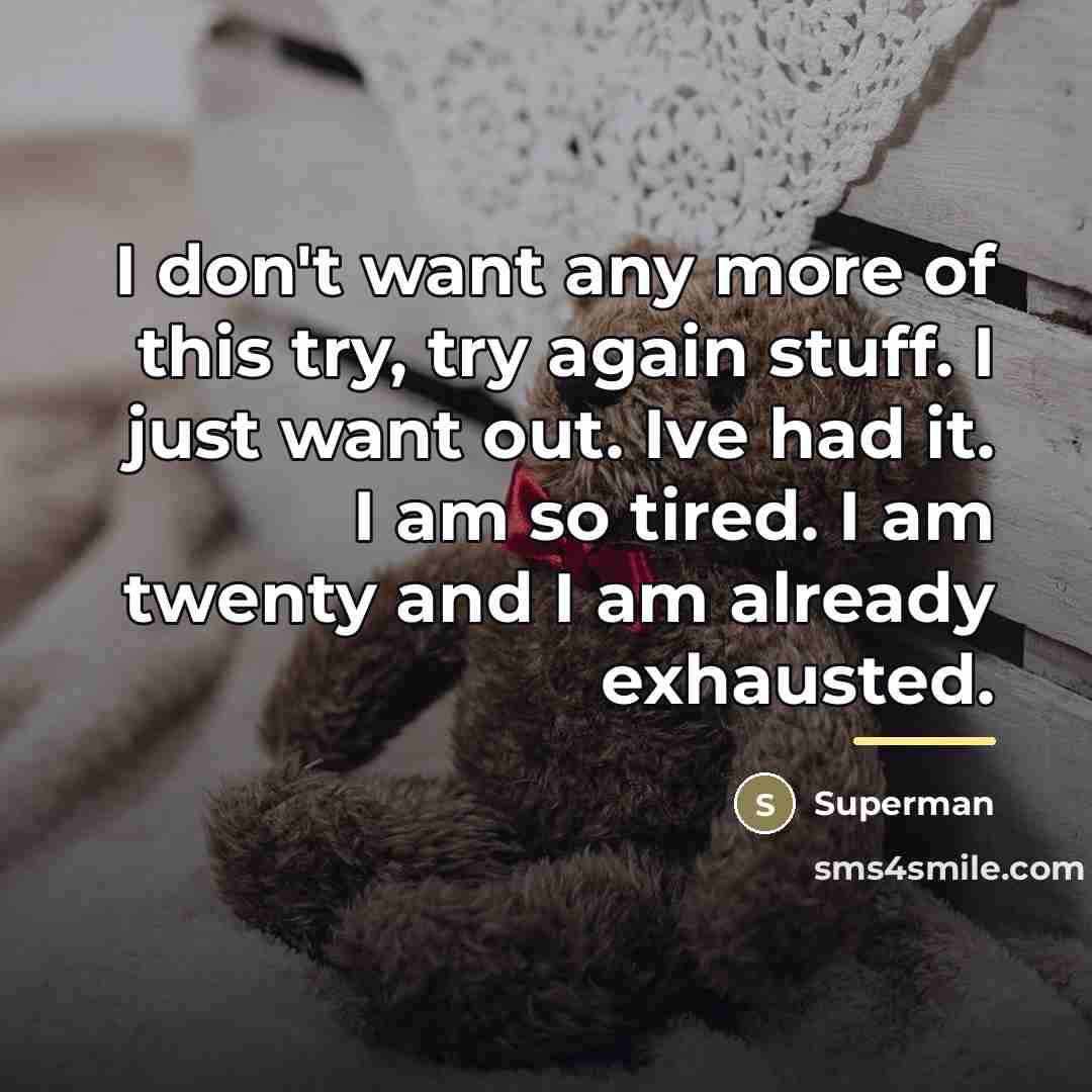 “I don't want any more of this try, try again…” quote by Superman