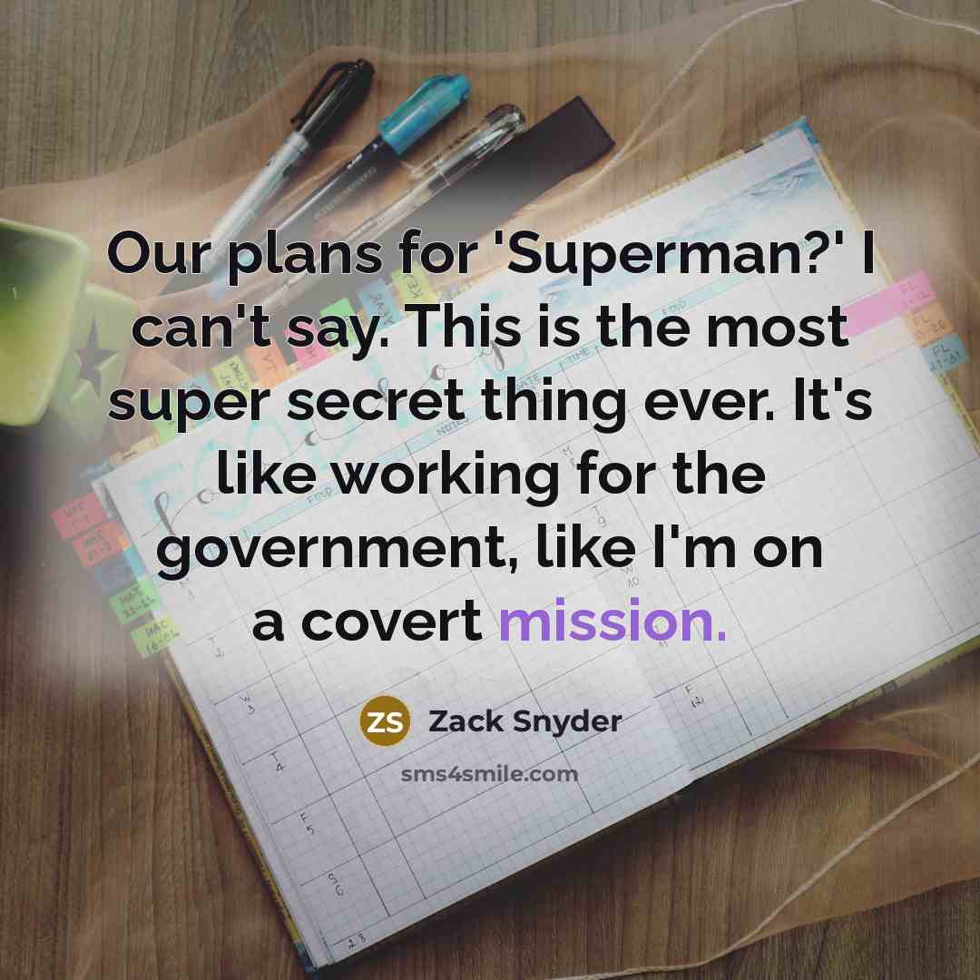 “Our plans for 'Superman?' I can't say. This is the…” quote by Zack Snyder
