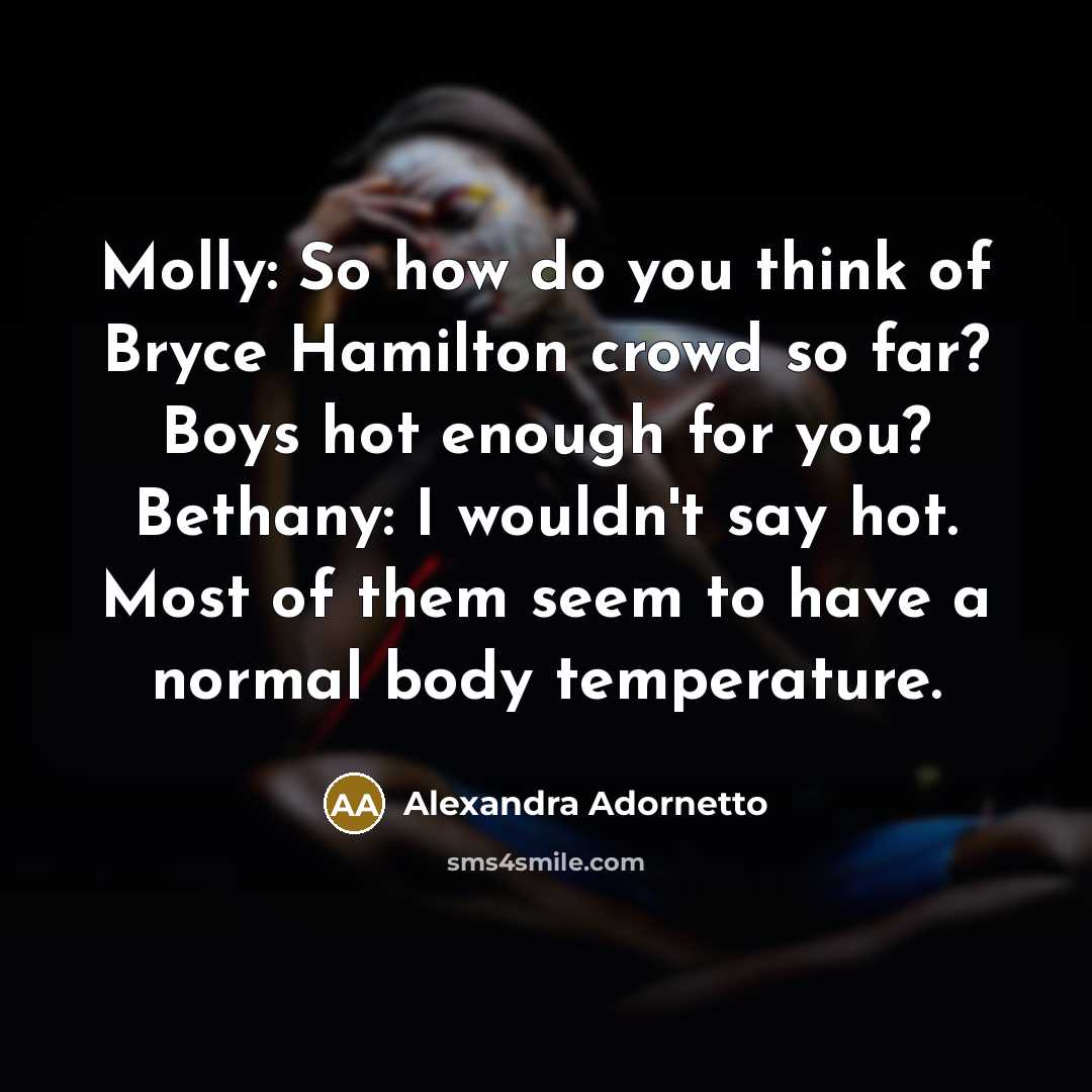 “Molly: So how do you think of Bryce Hamilton crowd…” quote by Alexandra Adornetto