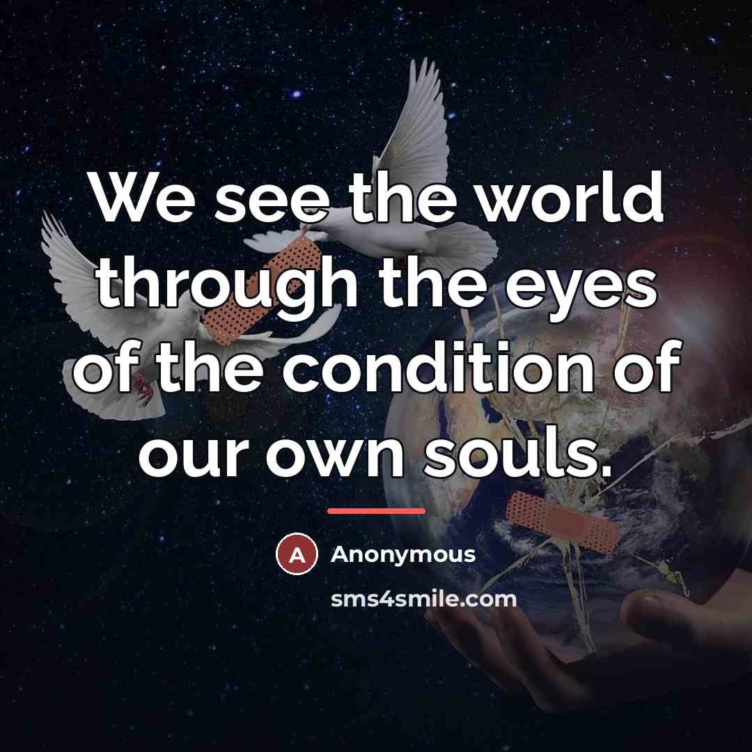 “We see the world through the eyes of the condition…” quote by Anonymous