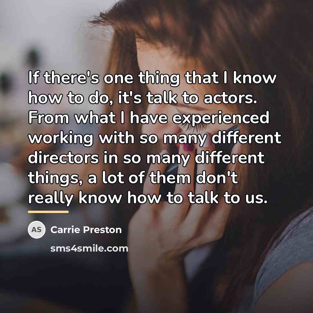 “If there's one thing that I know how to do,…” quote by Carrie Preston