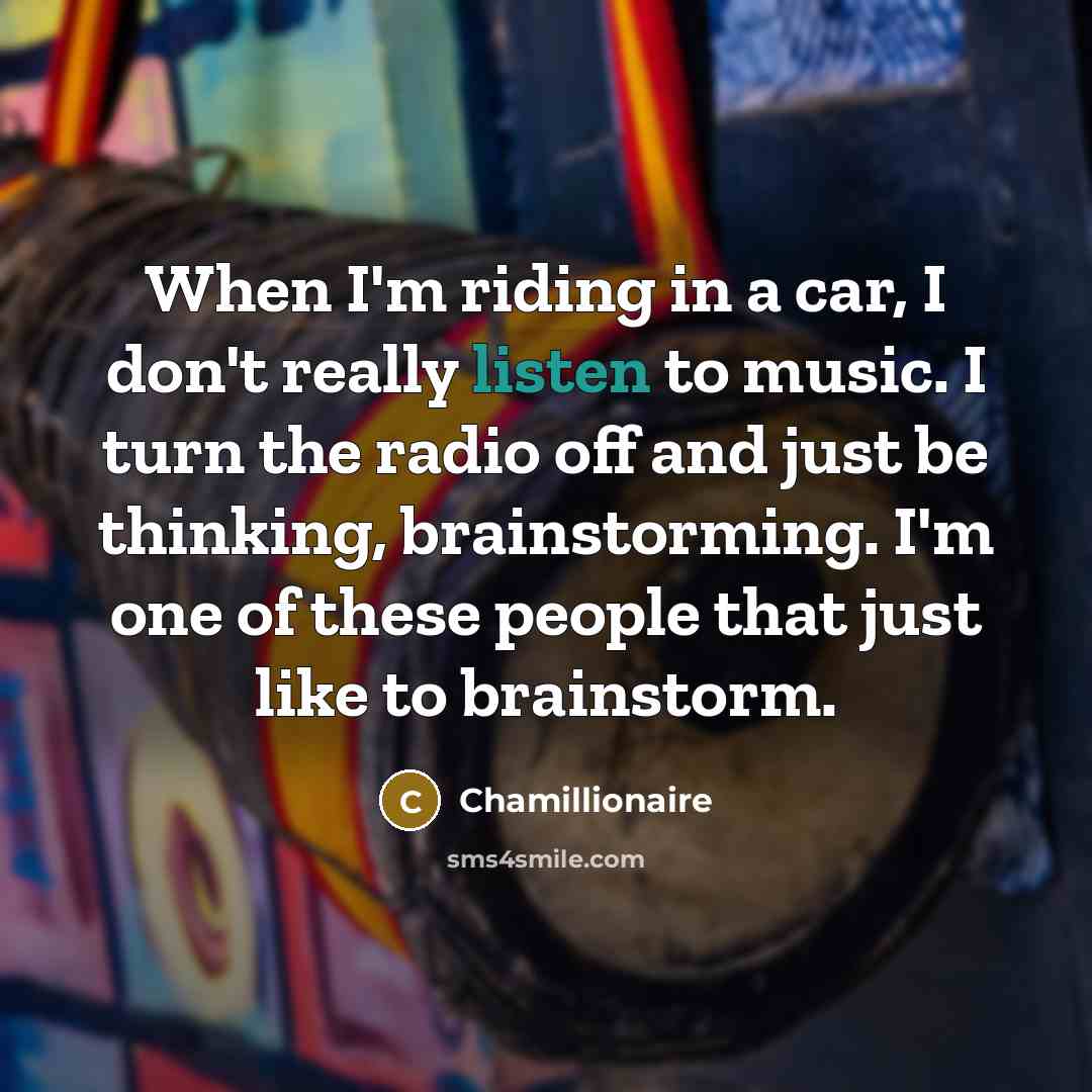 “When I'm riding in a car, I don't really listen…” quote by Chamillionaire