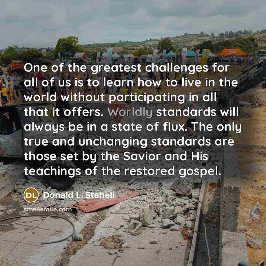 “One of the greatest challenges for all of us is…” quote by Donald L. Staheli