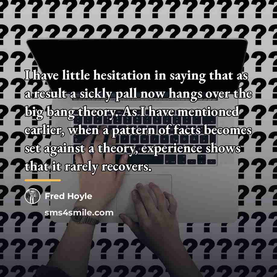 “I have little hesitation in saying that as a result…” quote by Fred Hoyle