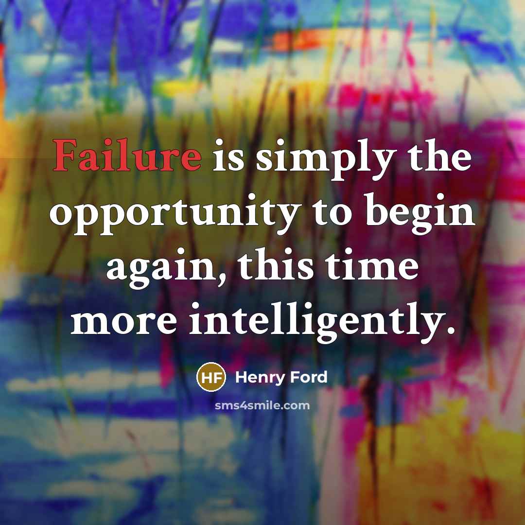 “Failure is simply the opportunity to begin again, this time…” quote by Henry Ford