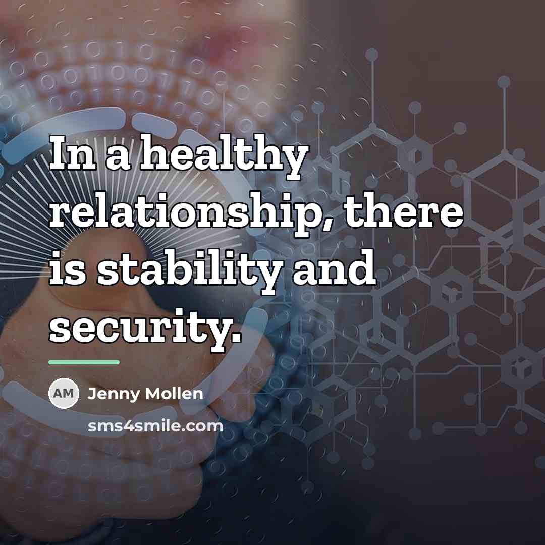 “In a healthy relationship, there is stability and security.…” quote by Jenny Mollen