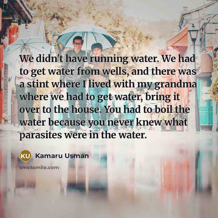 “We didn't have running water. We had to get water…” quote by Kamaru Usman