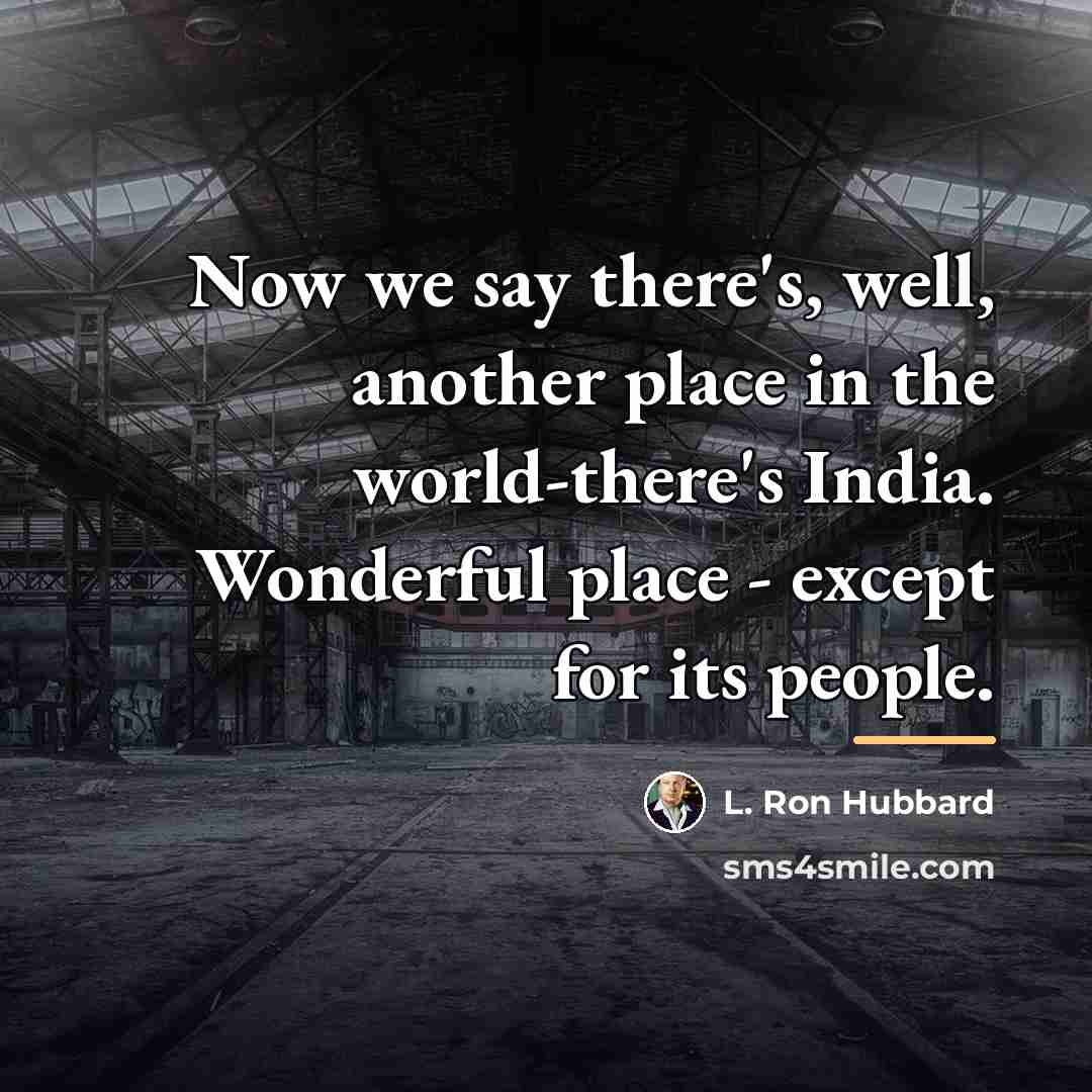 “Now we say there's, well, another place in the world-there's…” quote by L. Ron Hubbard