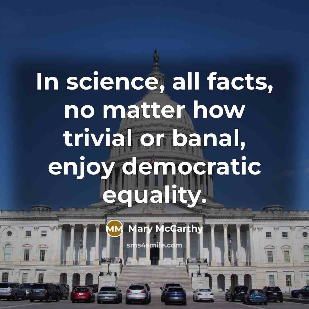 “In science, all facts, no matter how trivial or banal,…” quote by Mary McCarthy