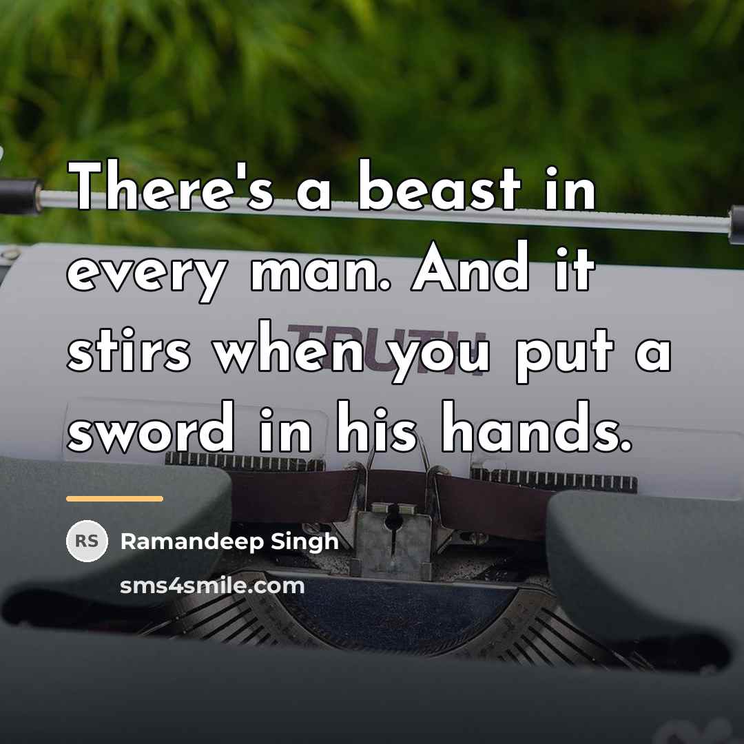 “There's a beast in every man. And it stirs when…” quote by Ramandeep Singh