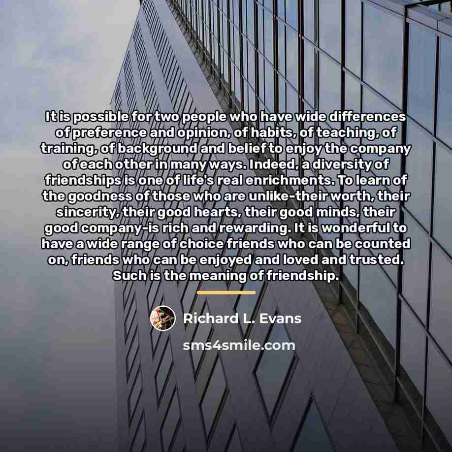 “It is possible for two people who have wide differences…” quote by Richard L. Evans