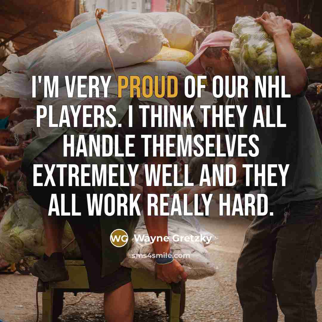“I'm very proud of our NHL players. I think they…” quote by Wayne Gretzky