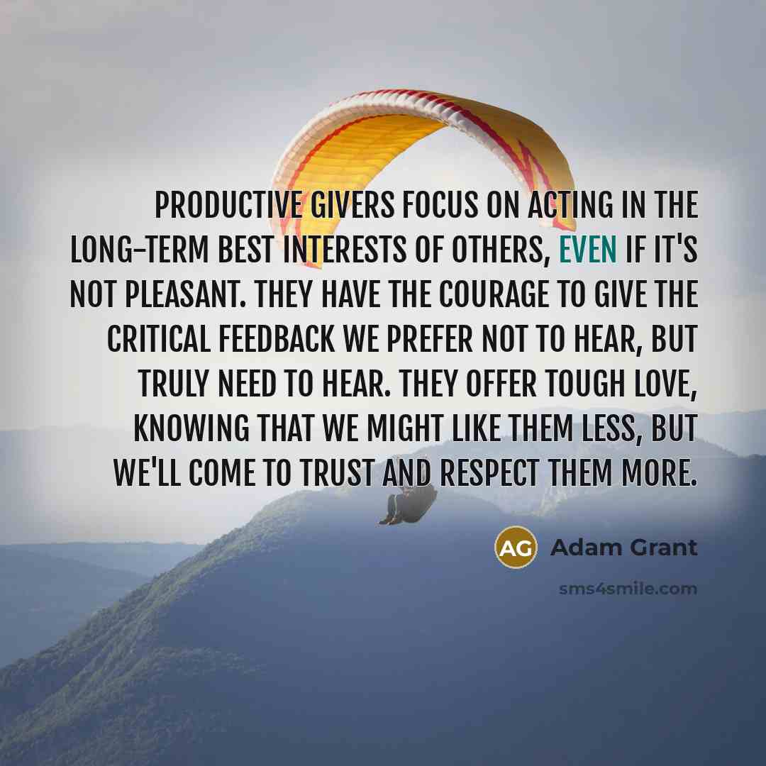 “Productive givers focus on acting in the long-term best interests…” quote by Adam Grant