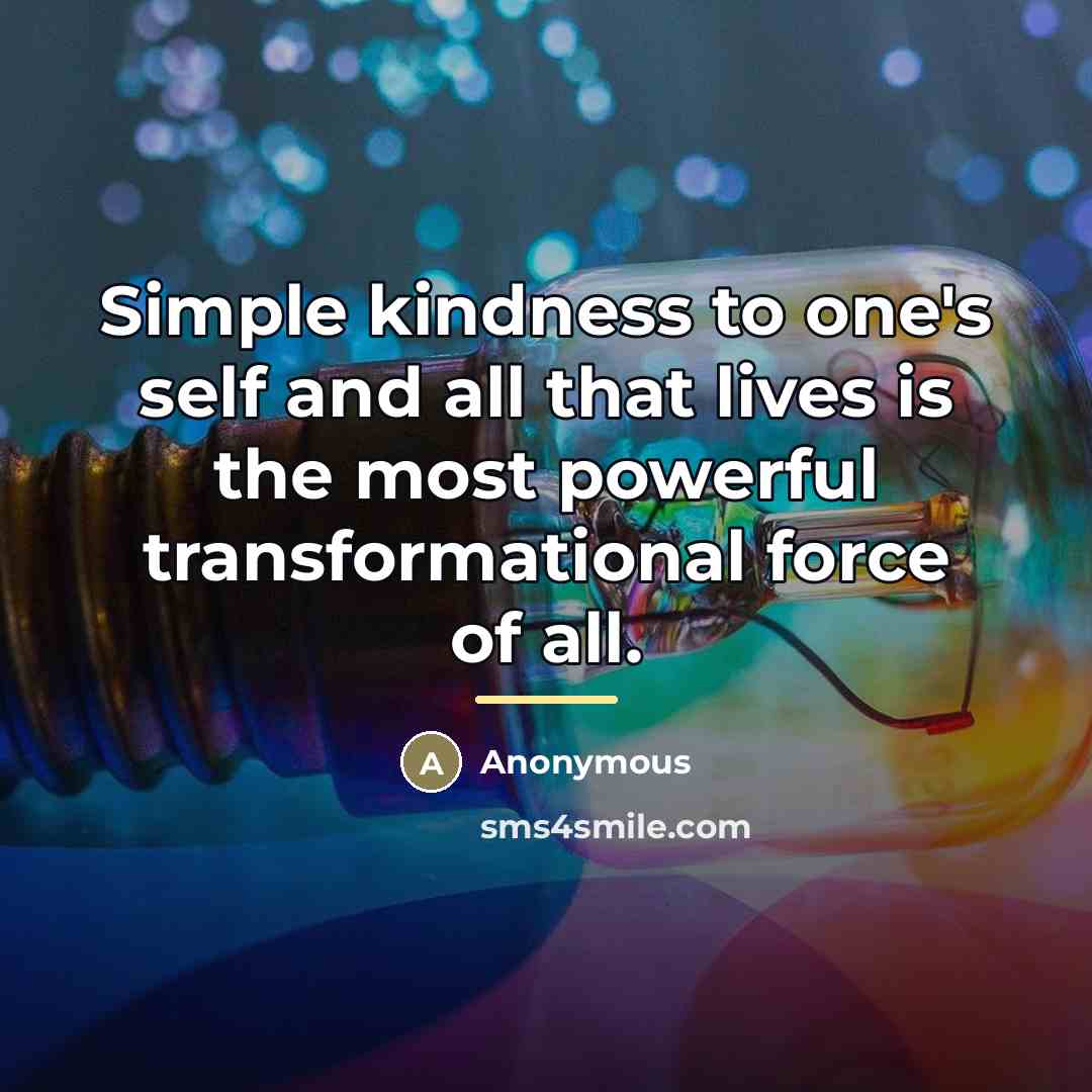 “Simple kindness to one's self and all that lives is…” quote by Anonymous