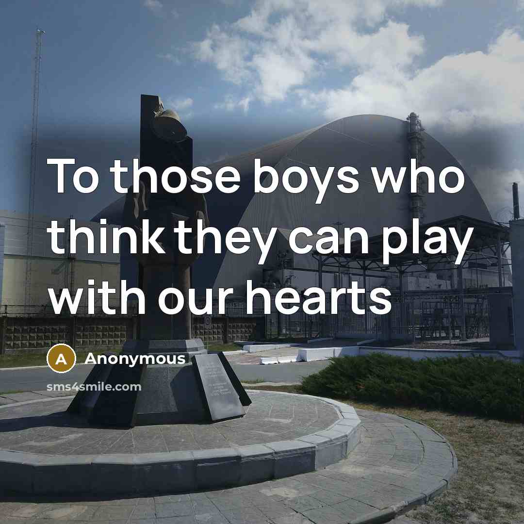 “To those boys who think they can play with our…” quote by Anonymous