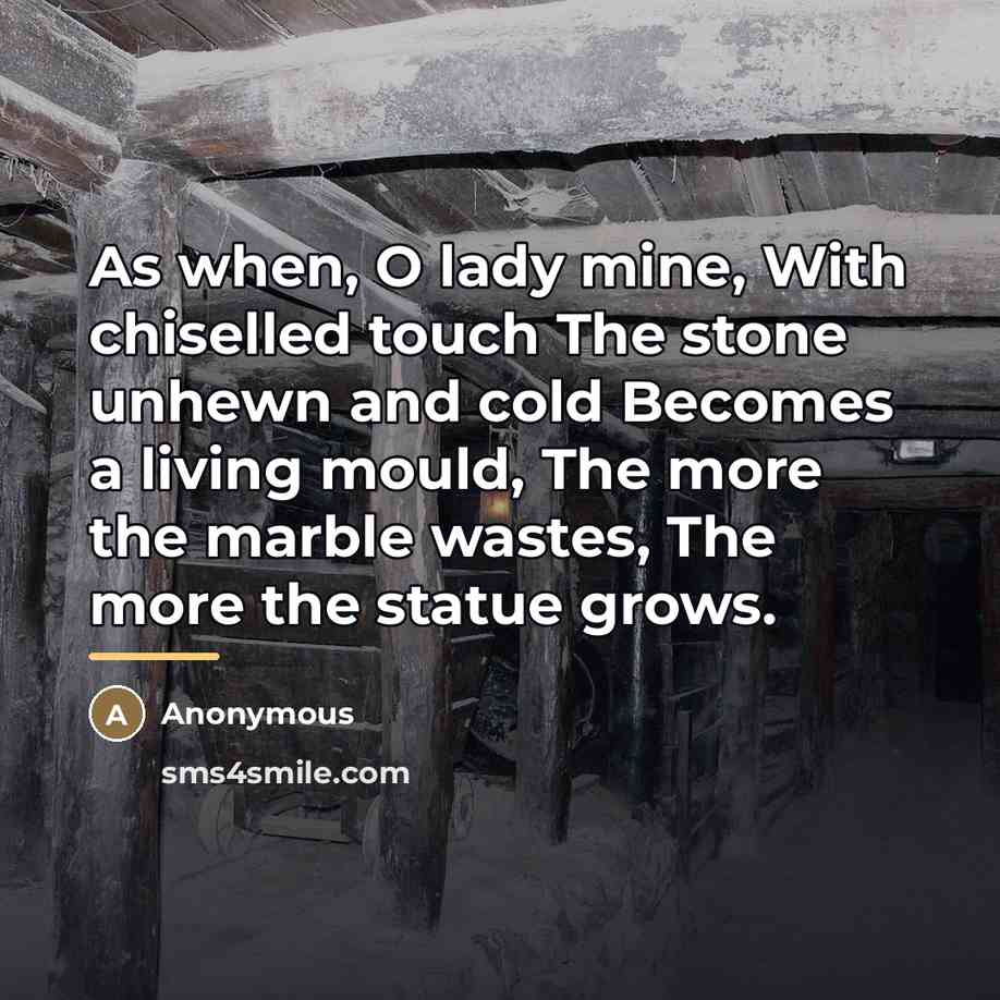 “As when, O lady mine, With chiselled touch The stone…” quote by Anonymous