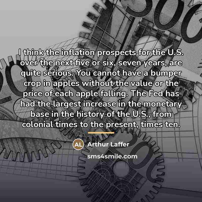 “I think the inflation prospects for the U.S. over the…” quote by Arthur Laffer