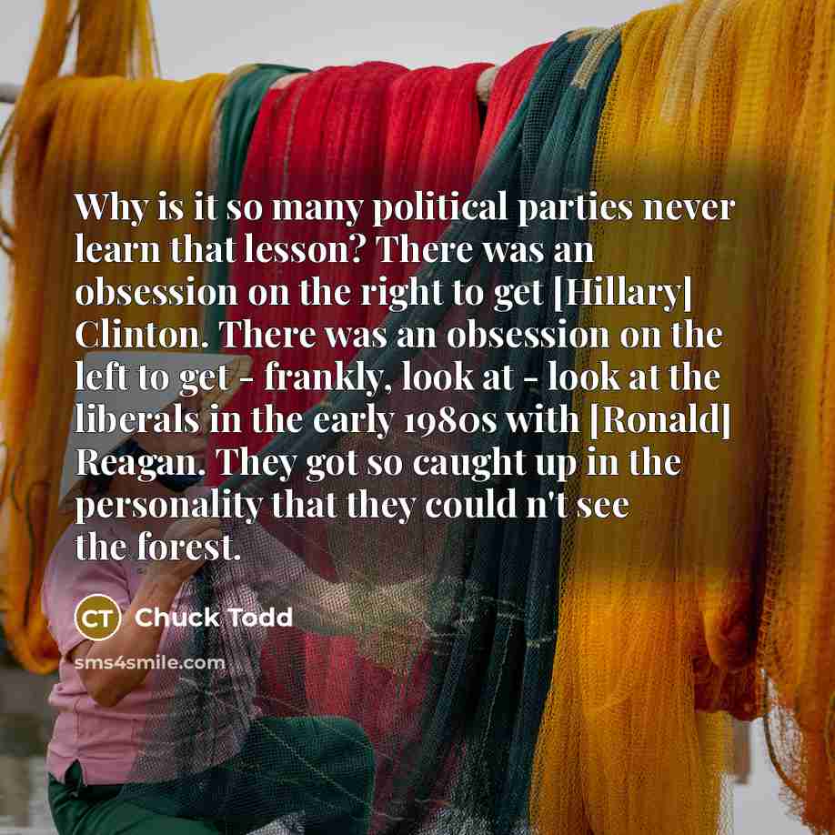 “Why is it so many political parties never learn that…” quote by Chuck Todd
