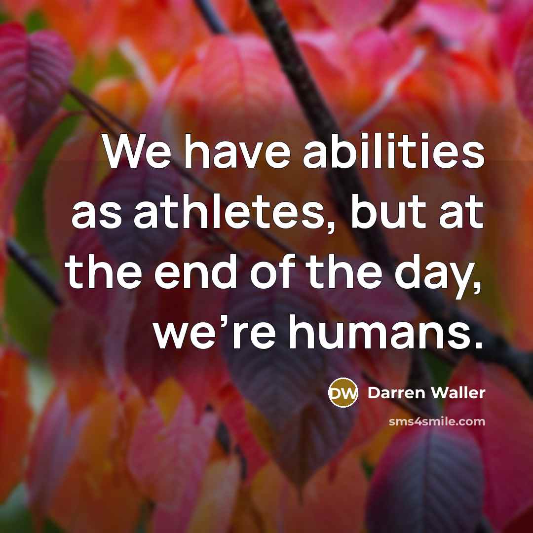 “We have abilities as athletes, but at the end of…” quote by Darren Waller