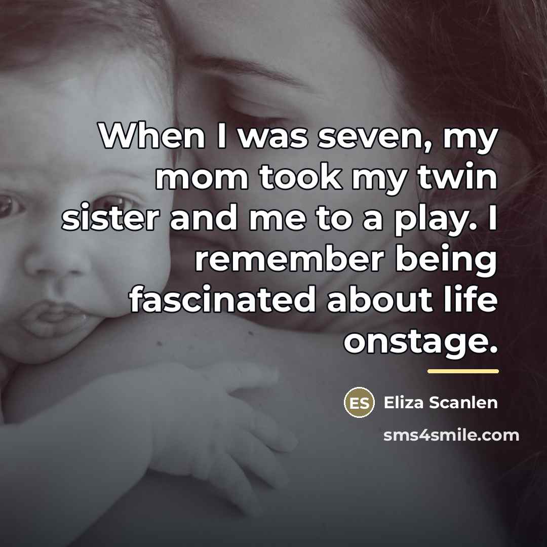 “When I was seven, my mom took my twin sister…” quote by Eliza Scanlen