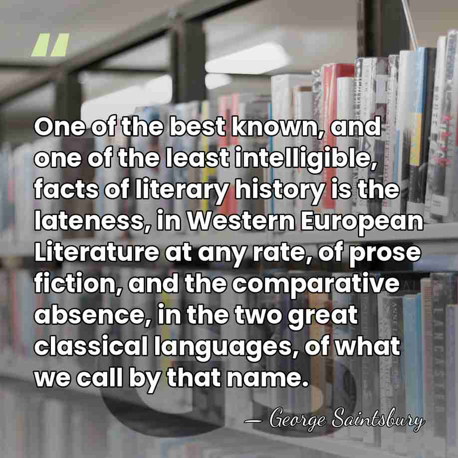 One of the best known, and one of the least intelligible, facts&hellip; - George Saintsbury