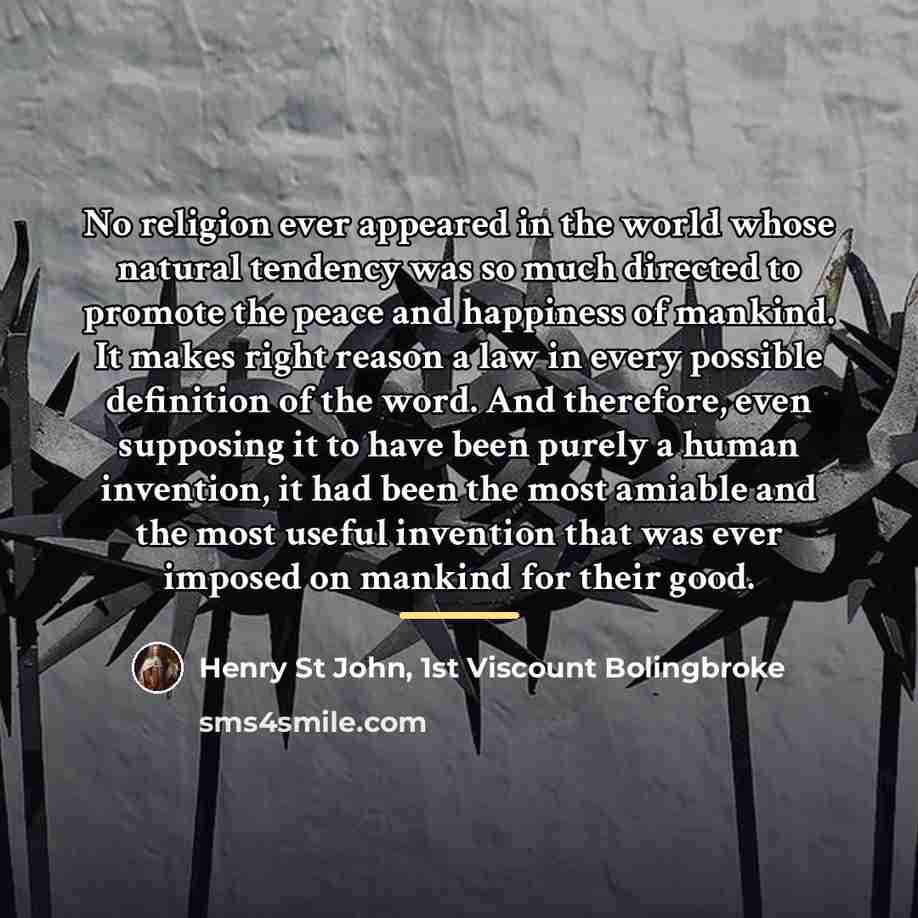 “No religion ever appeared in the world whose natural tendency…” quote by Henry St John, 1st Viscount Bolingbroke