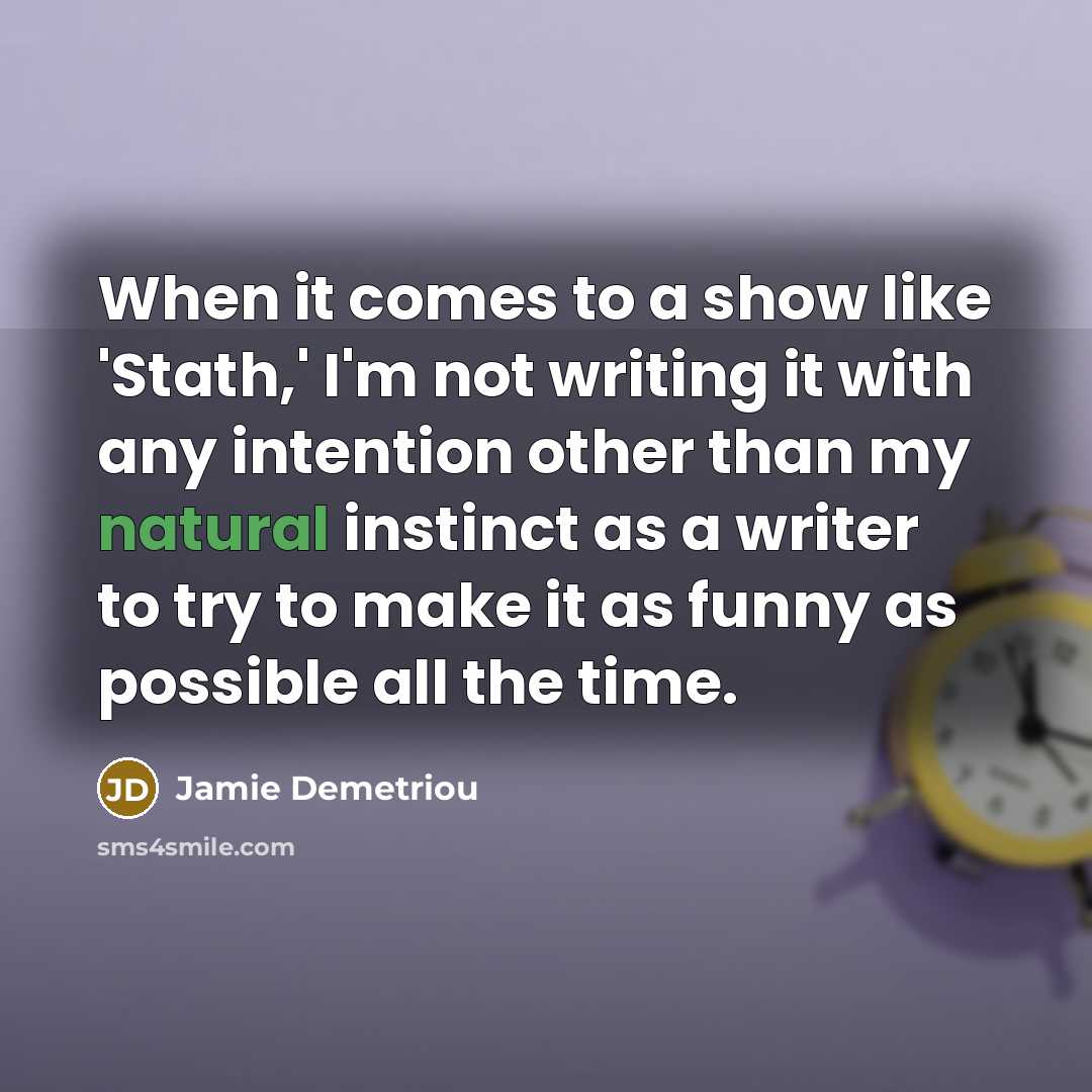 “When it comes to a show like 'Stath,' I'm not…” quote by Jamie Demetriou