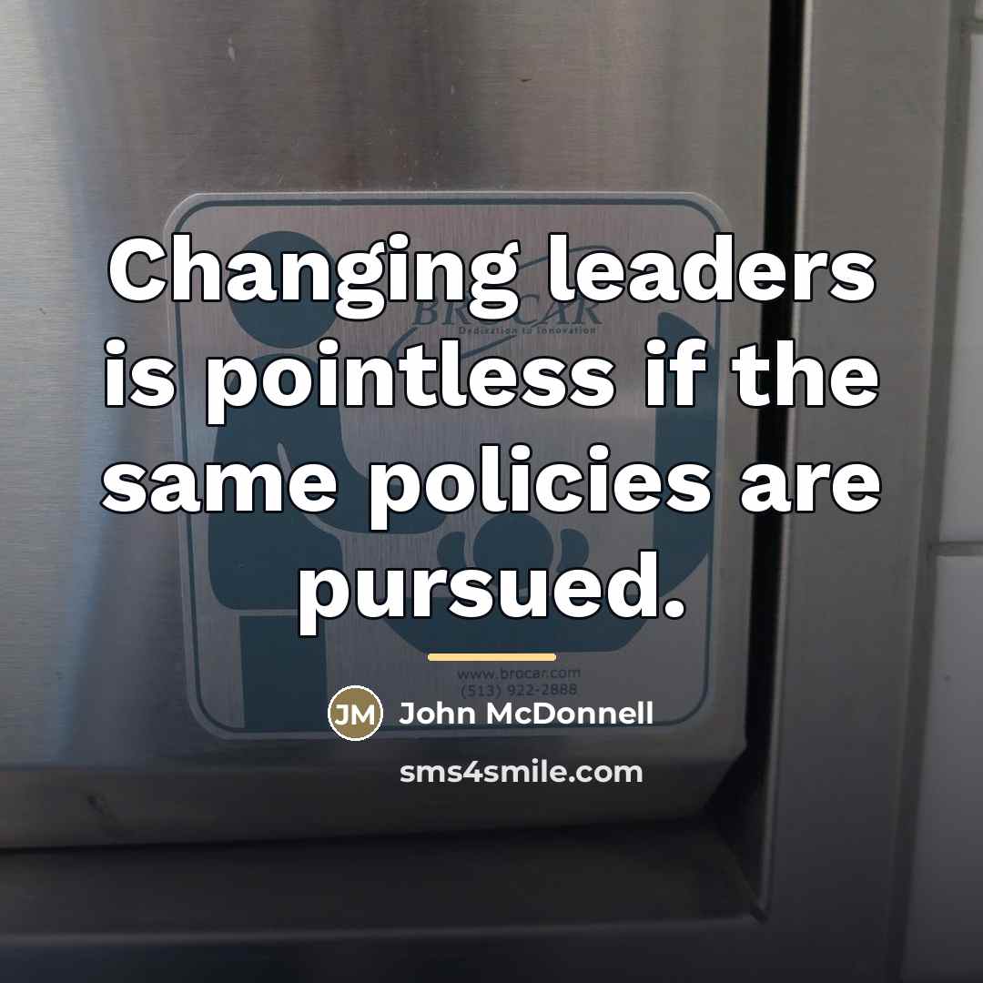 “Changing leaders is pointless if the same policies are pursued.…” quote by John McDonnell
