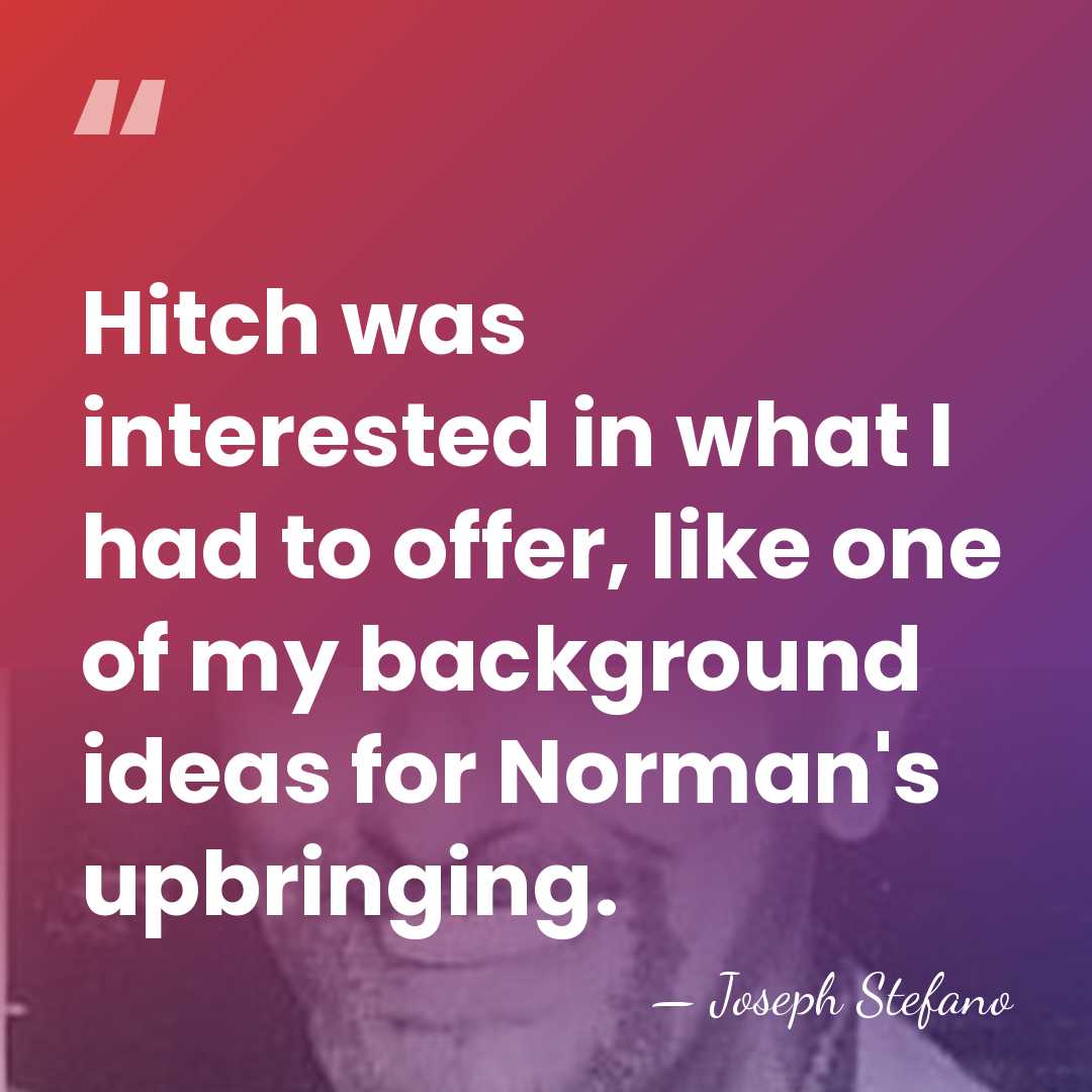 Hitch was interested in what I had to offer, like one of&hellip; - Joseph Stefano